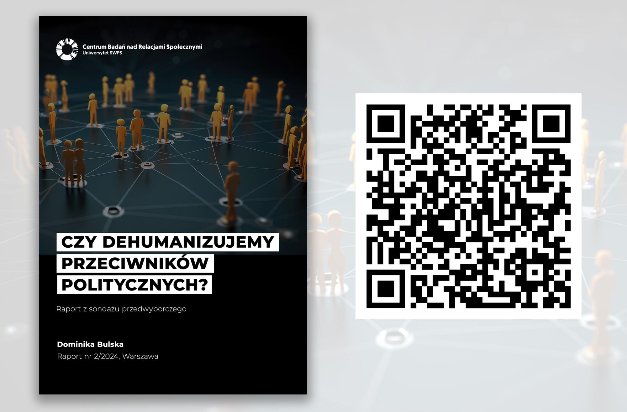 Okładka raportu "Czy dehumanizujemy przeciwników politycznych?" opracowanego przez naukowczynię z Centrum Badań nad Relacjami Społecznymi Uniwersytetu SWPS