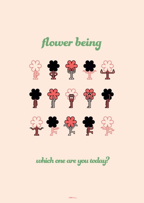 Grafika. Piętnaście antropomorficznych kwiatków w różnych pozycjach. Napis: „flower being. Which one are you today?”